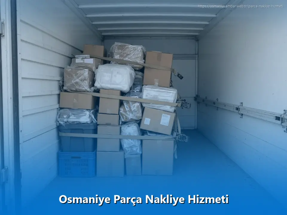 Osmaniye Parça Nakliye Hizmeti
